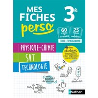 Mes fiches perso physique chimie, SVT, technologie 3e