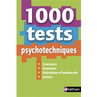 1 000 Tests psychotechniques (Concours/examens/Entretiens d'embauche/Loisirs) - 2019