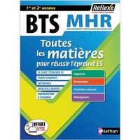 BTS MHR, enseignement d'hôtellerie-restauration,1re et 2e années : toutes les matières pour réussir l'épreuve E5