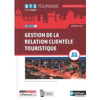 Gestion de la relation clientèle touristique BTS tourisme 1re et 2e années, bloc 1 : référentiel 2019
