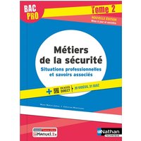 Métiers de la sécurité - Situations professionnelles et savoirs associés Tome 2 Bac pro - élève 2022