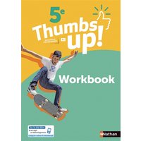 Thumbs up ! 5e : A2, nouveaux programmes : workbook