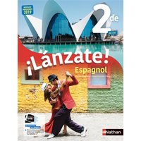 Lanzate ! : espagnol 2de A2-B1 : nouveaux programmes 2019