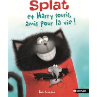 Splat le chat. Vol. 16. Splat et Harry souris, amis pour la vie !