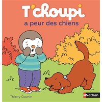 Tchoupi tchoupi a peur des chiens