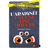 L'araignée est une fine mouche : quatre enquêtes piquantes de Superspider