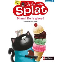 Miam ! De la glace ! Je lis avec Splat - niveau 3