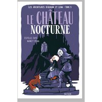 Les aventures d'Alduin et Léna. Vol. 3. Le château nocturne