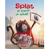 Splat le chat. Vol. 28. Splat se trouve un travail