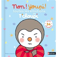 Non ! Youpi ! Toutes les émotions de T'choupi