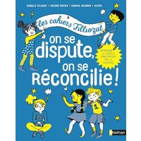 Cahiers Filliozat : On se dispute, on se réconcilie