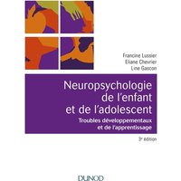 Neuropsychologie de l'enfant- 3e éd. - Troubles développementaux et de l'apprentissage