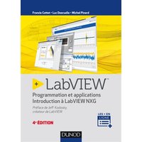 LabVIEW - 4e éd. - Programmation et applications - Introduction à LabVIEW NXG - Programmation et applications - Introduction à LabVIEW NXG