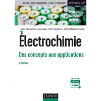 Electrochimie, des concepts aux applications : cours, exercices corrigés : master, écoles d'ingénieurs, Capes, agrégation