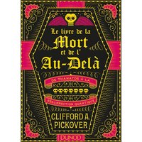 Le Livre de la Mort et de l'Au-delà - De Thanatos à la résurrection quantique - De Thanatos à la résurrection quantique