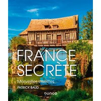 France secrète - Merveilles insolites - Merveilles insolites
