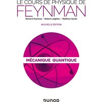 Le cours de physique de Feynman - Mécanique quantique - 2e éd.