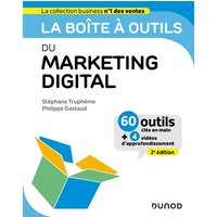 La boîte à outils du marketing digital : 60 outils clés en main + 4 vidéos d'approfondissement