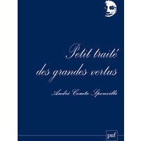 Petit traité des grandes vertus