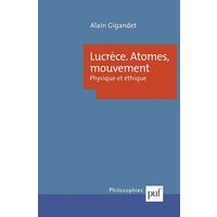 Lucrèce, atomes, mouvement : physique et éthique