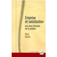 Emprise et satisfaction : les deux formants de la pulsion