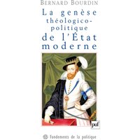 La genèse théologico-politique de l'Etat moderne : la controverse de Jacques Ier d'Angleterre avec le cardinal Bellarmin