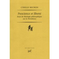 Prescience et liberté : essai de théologie philosophique sur la providence