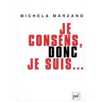 Je consens, donc je suis... : éthique de l'autonomie