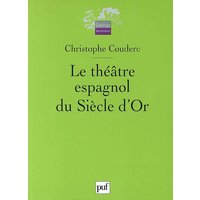 Le théâtre espagnol du Siècle d'Or (1580-1680)