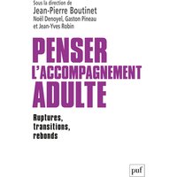 Penser l'accompagnement adulte : ruptures, transitions, rebonds