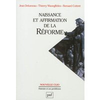 Naissance et affirmation de la Réforme