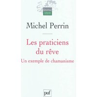 Les praticiens du rêve : un exemple de chamanisme