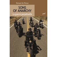 Sons of anarchy : la guerre perpétuelle