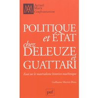 Politique et Etat chez Deleuze et Guattari : essai sur le matérialisme historico-machinique
