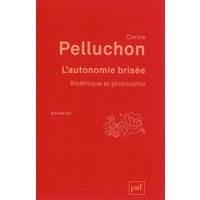 L'autonomie brisée : bioéthique et philosophie