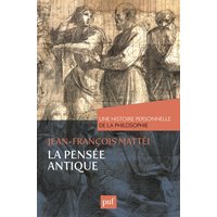 La pensée antique. Une histoire personnelle de la philosophie