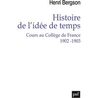 Histoire de l'idée de temps : cours au Collège de France, 1902-1903