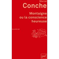 Montaigne ou La conscience heureuse
