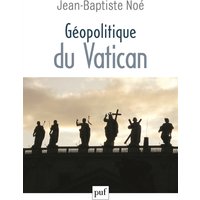 Géopolitique du Vatican - La puissance de l'influence