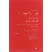 Le droit sans l'État - Sur la démocratie en France et en Amérique. Préface de Stanley Hoffmann. Postface inédite de l'auteur
