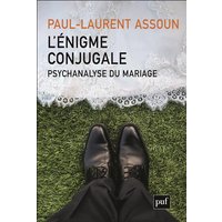 L'énigme conjugale : psychanalyse du mariage