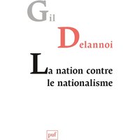 La nation contre le nationalisme ou La résistance des nations