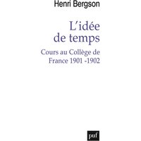 L'idée de temps : cours au Collège de France, 1901-1902