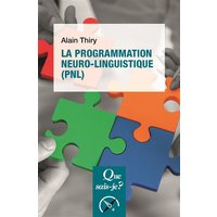 La programmation neuro-linguistique (PNL)