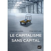 Le capitalisme sans capital : l'essor de l'économie immatérielle