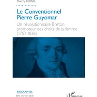Le conventionnel Pierre Guyomar : un révolutionnaire breton promoteur des droits de la femme (1757-1826)