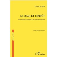 Le juge et l'impôt : d'un dualisme complexe à un monisme vertueux
