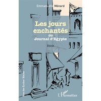 Les jours enchantés ou Journal d'Egypte : récit