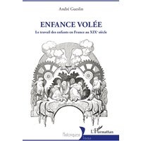 Enfance volée : le travail des enfants en France au XIXe siècle