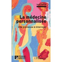 La médecine personnalisée : une promesse à interroger